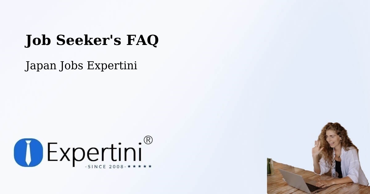 Job Seeker FAQ – Hiroshima Shi - Japan Jobs Expertini